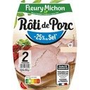 2 tr. Rôti de PORC, - 25 % de SEL Conservation Sans Nitrite